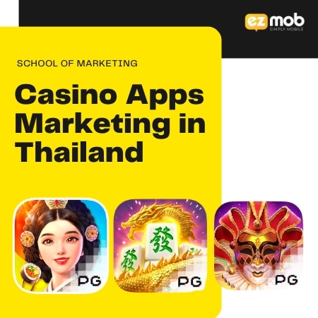 Case Study: Casino App Marketing in Thailand